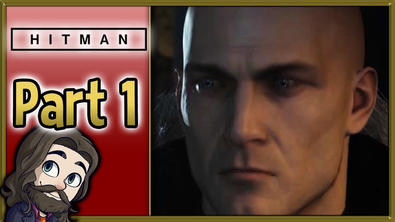 Proving Myself! - Hitman 2016 Gameplay - Part 1 Let's Play Walkthrough