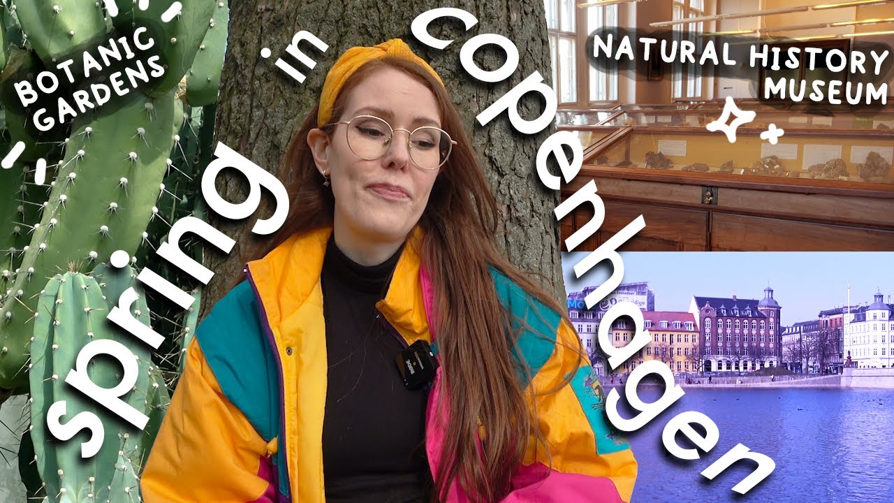 Natural History Museum, Botanic Gardens Copenhagen + Huge Update! 🌸 Springtime in Copenhagen
