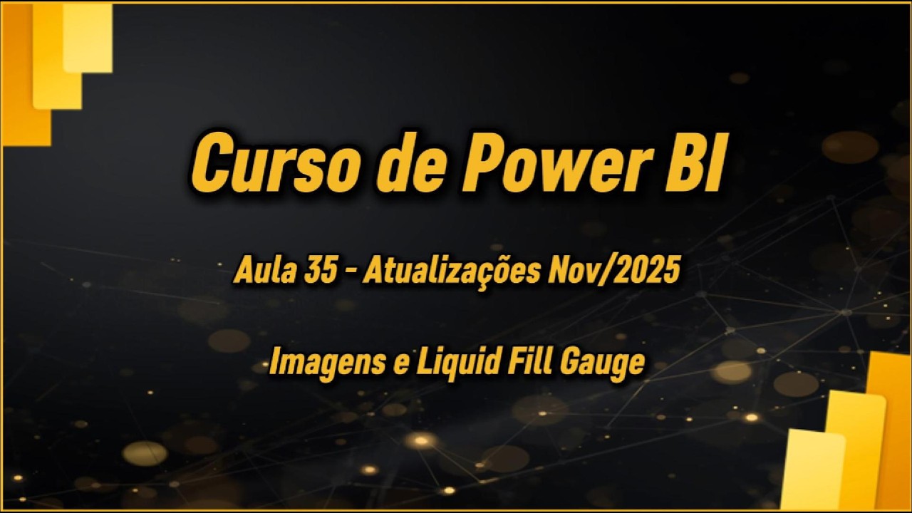 Curso de Power BI Gratuito | Aula 35 | Atualizações Novembro/2025