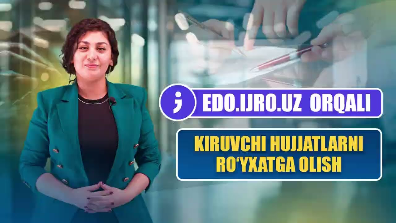 Edo.ijro.uz orqali kiruvchi hujjatlarni ro'yxatga olish