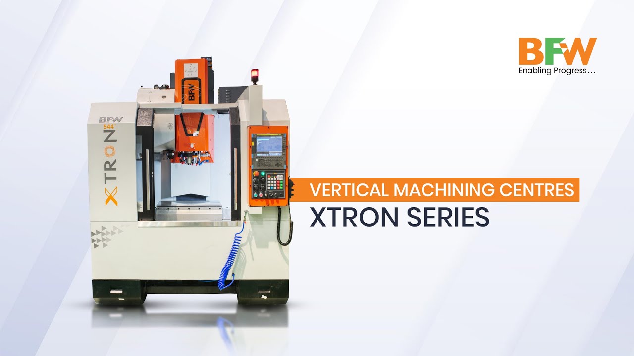 BFW XTRON Vertical Machining Centers - Fixed Column VMC Machine