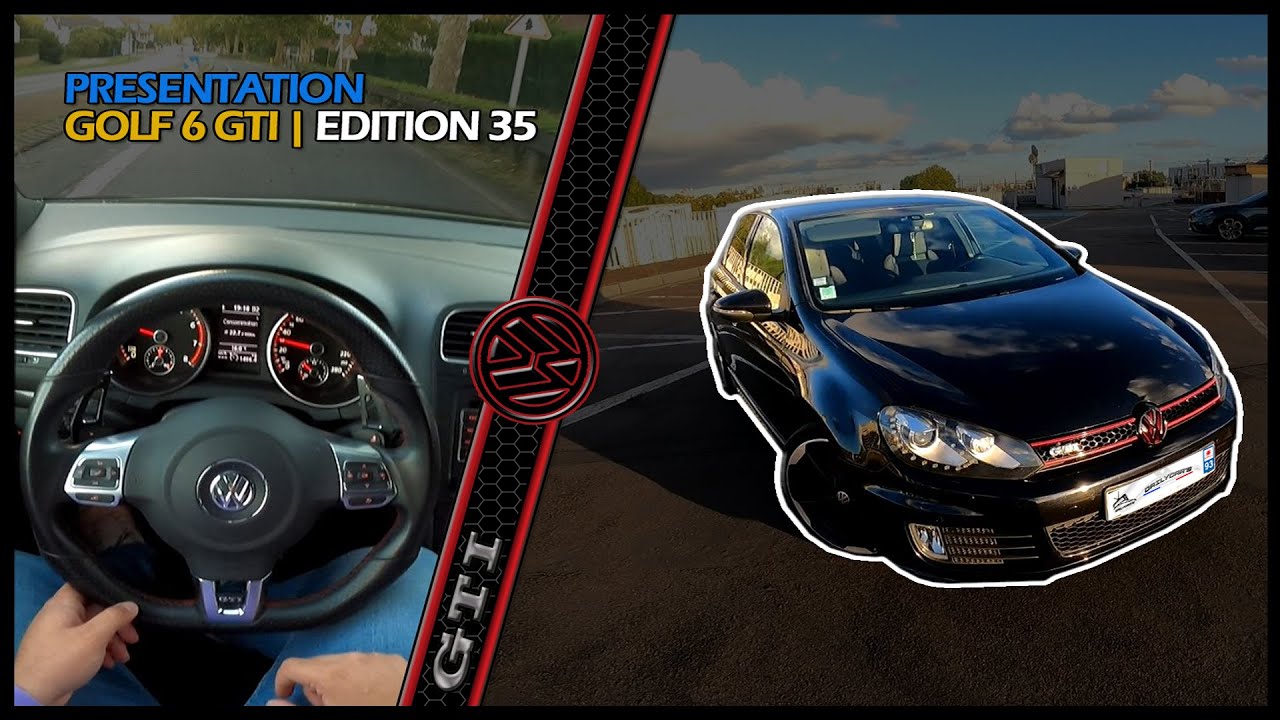 PRESENTATION | GOLF 6 GTI ED.35 | CA MARCHE FORTTTT !!!