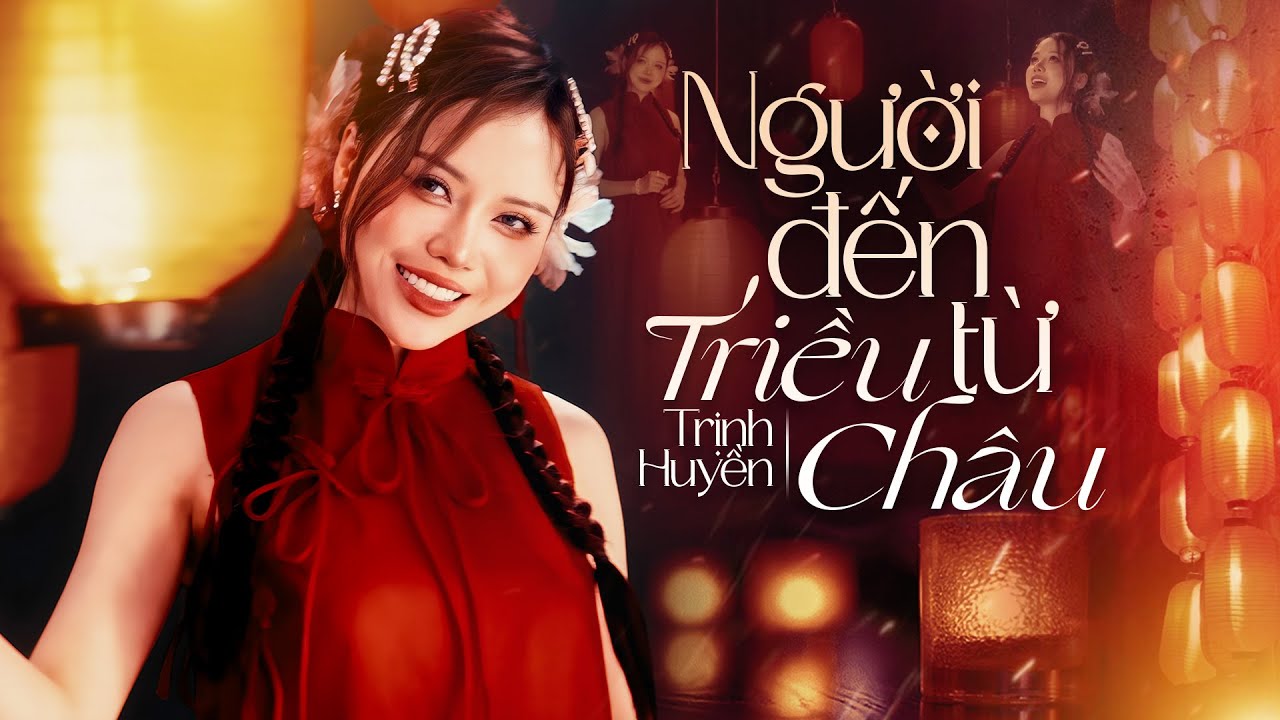 NGƯỜI ĐẾN TỪ TRIỀU CHÂU – TRỊNH HUYỀN | Bản Nhạc Hoa Lời Việt Gây Xúc Động
