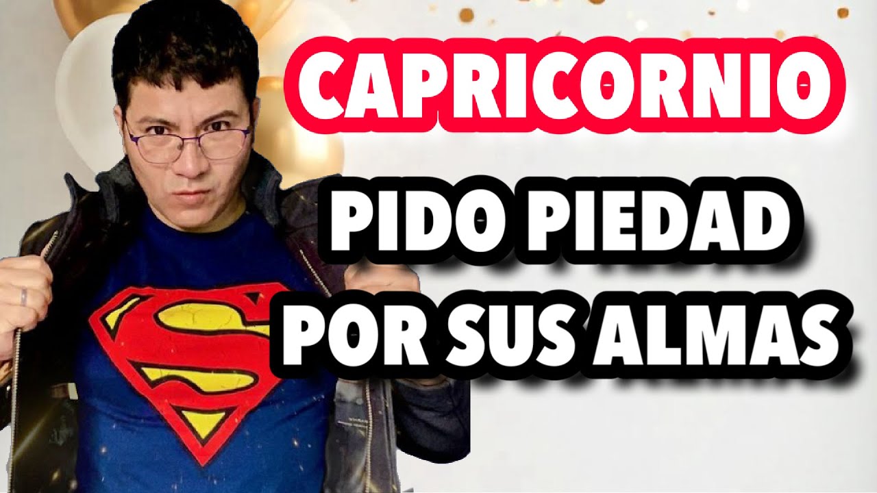 CAPRICORNIO ♑️ ELLOS SE VAN A RODILLAR Y PEDIRTE PERDON 😳 TE BUSCARAN