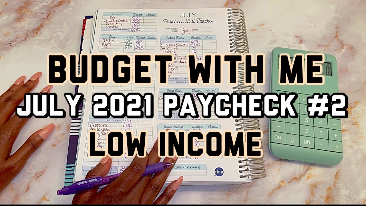 BUDGET WITH ME JULY 2021| PAYCHECK#2| CHILD TAX CREDIT| LOW INCOME| ZERO-BASED BUDGET| TAYLORBUDGETS