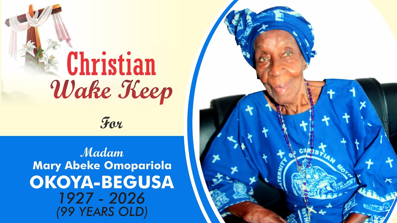 Christian Wake Keep for Madam Mary Abeke Omopariola Okoya-Begusa