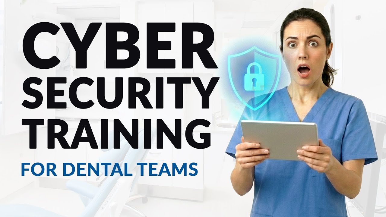 Cyber Security Training for Dental Teams