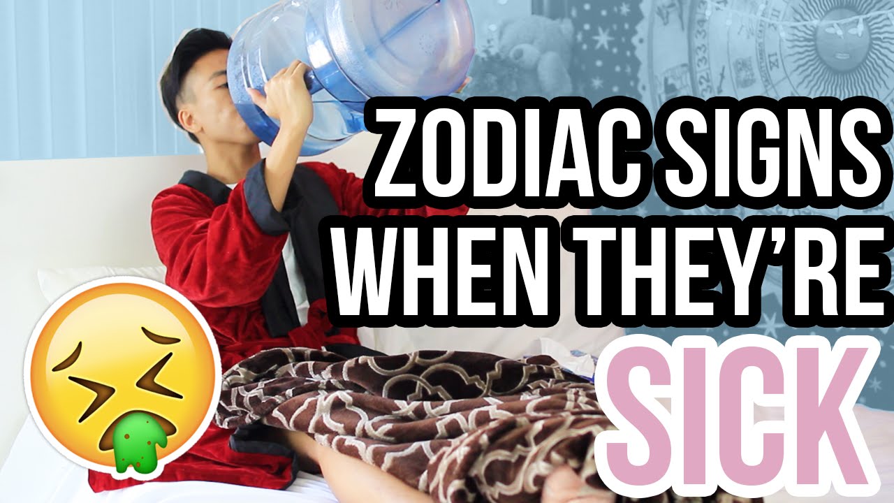 The Zodiac Signs when they're Sick | Types of Sick People
