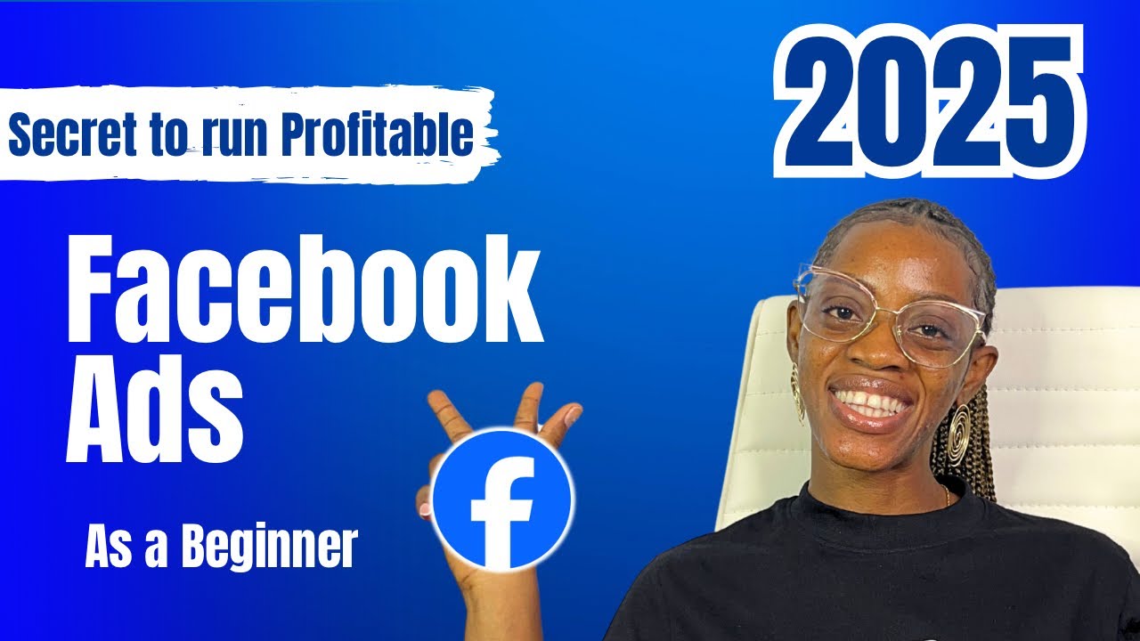 Facebook Ads Tutorial for Beginners in 2025! [Step-by-Step Guide]