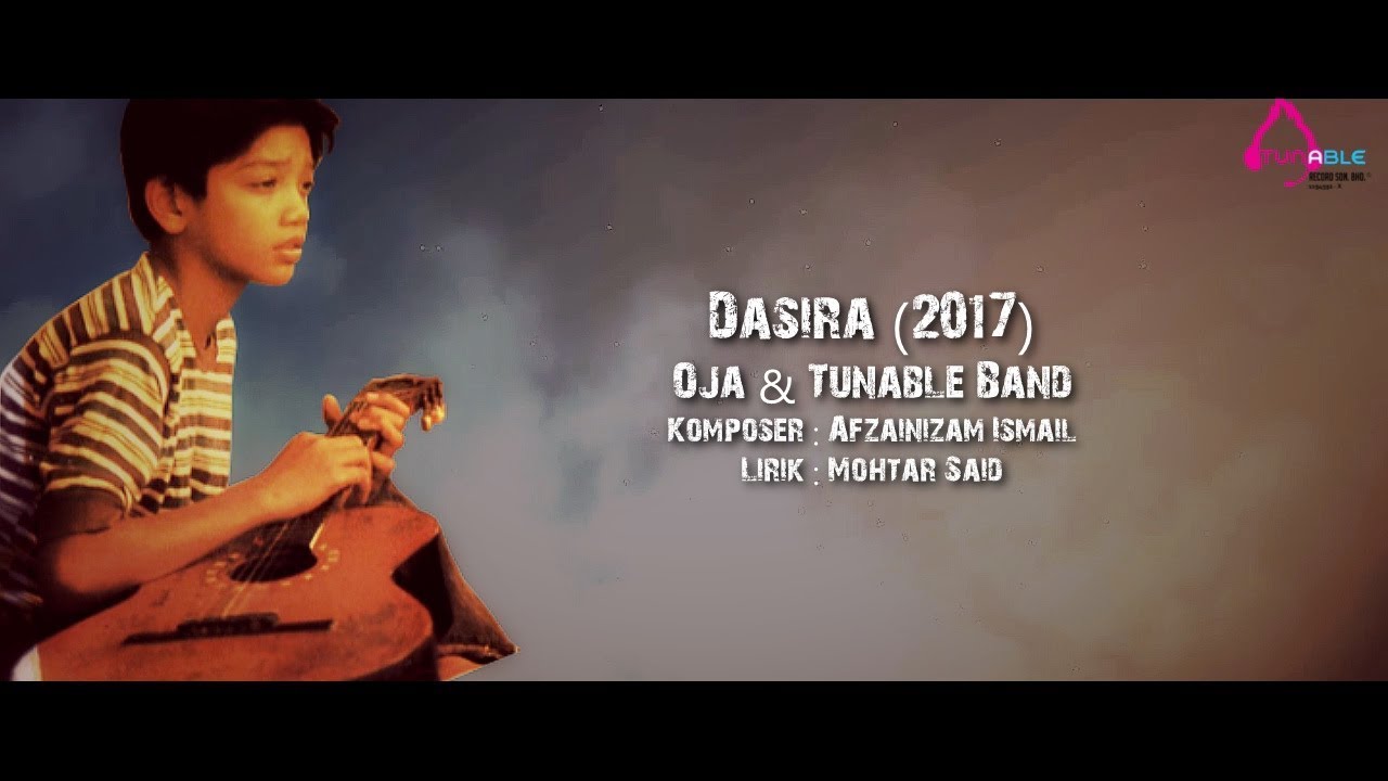 Dasira (2017) - Oja & Tunable Band [MuzikLirik]