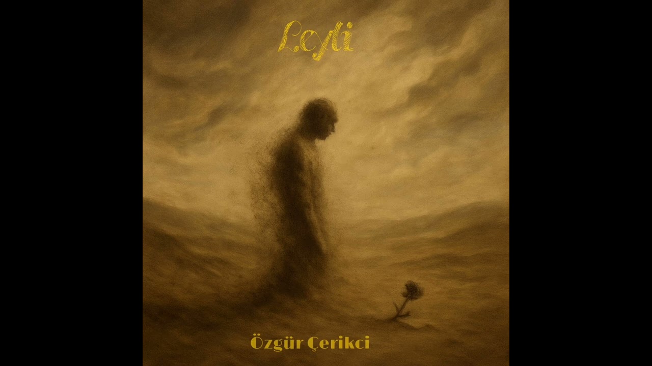 özgür çerikci  - LEYLİ