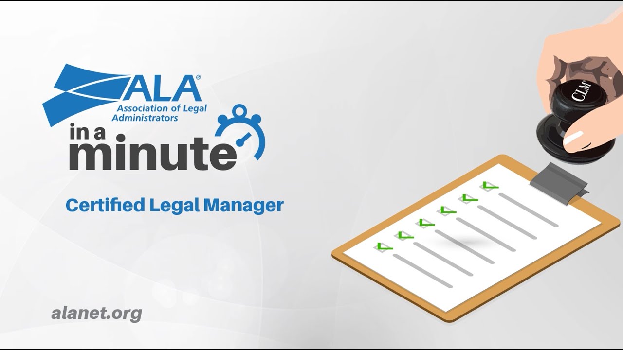 ALA in a Minute: Certified Legal Manager (CLM)&reg;