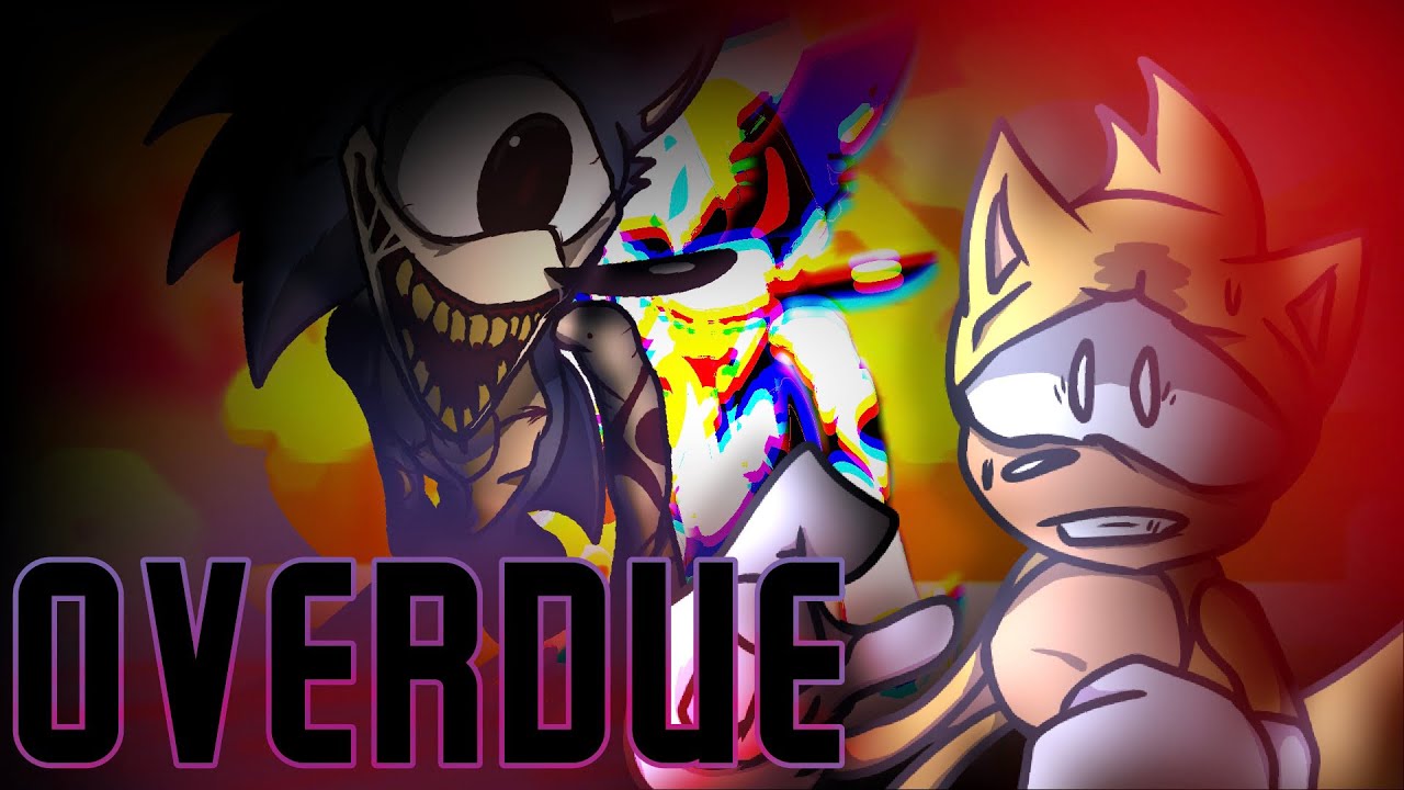 (JUMPSCARE WARNING) Overdue but Sonic.EYX and Ray sings it! [FNF]