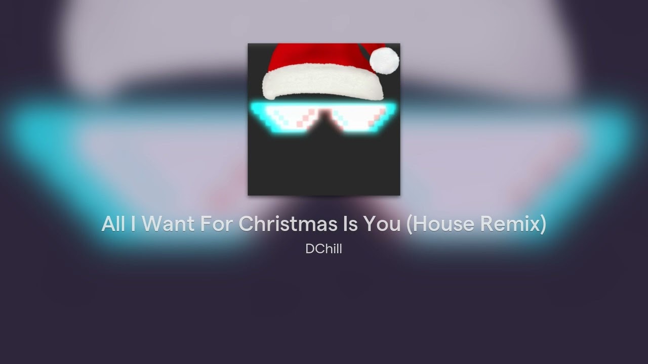 Mariah Carey - All I Want For Christmas Is You (House Remix)