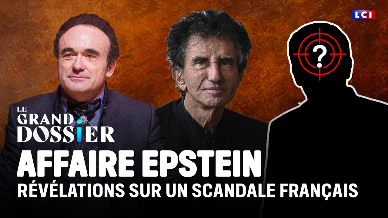 Affaire Epstein : révélations sur un scandale français｜LCI