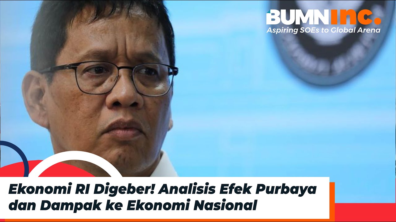 Ekonomi RI Digeber! Analisis Efek Purbaya dan Dampak ke Ekonomi Nasional