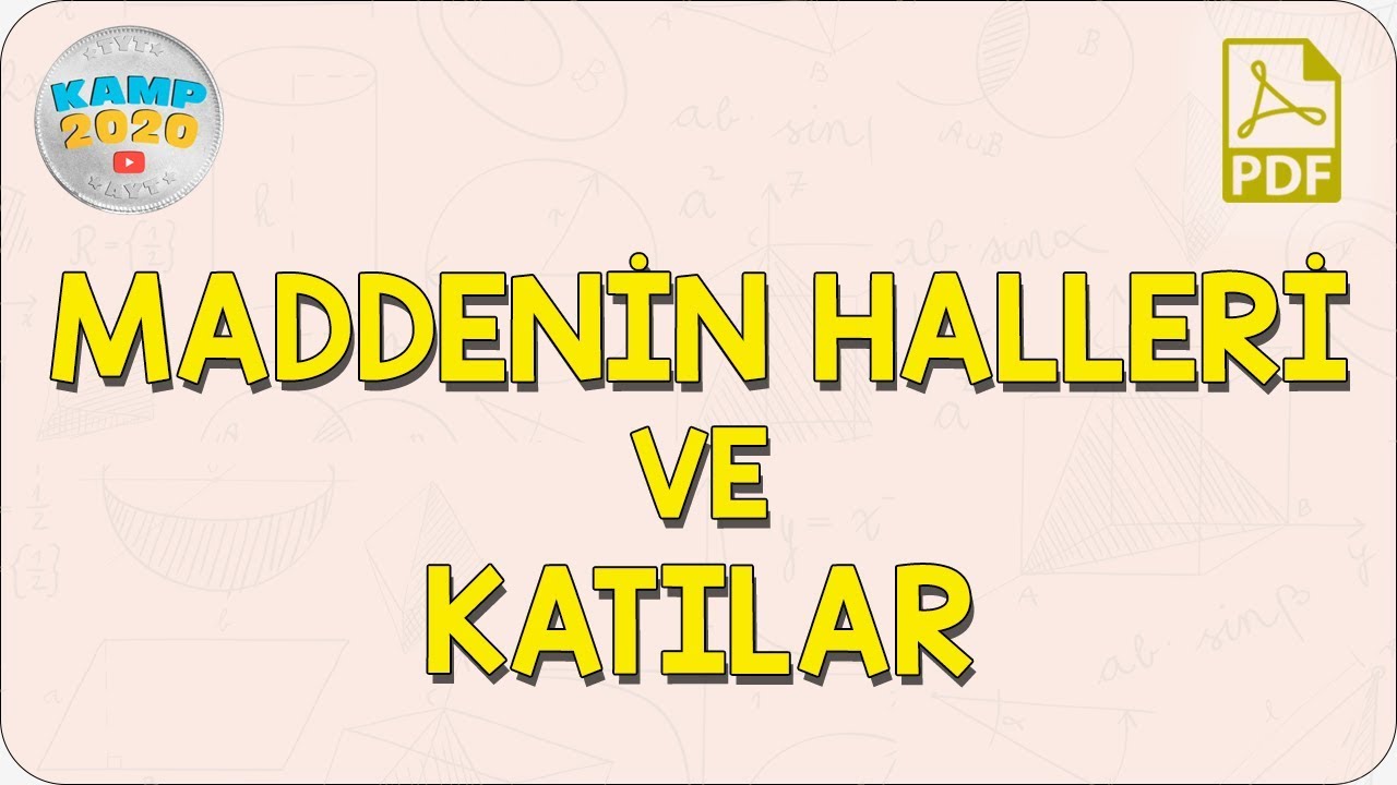 Maddenin Halleri ve Katılar | Kamp2020