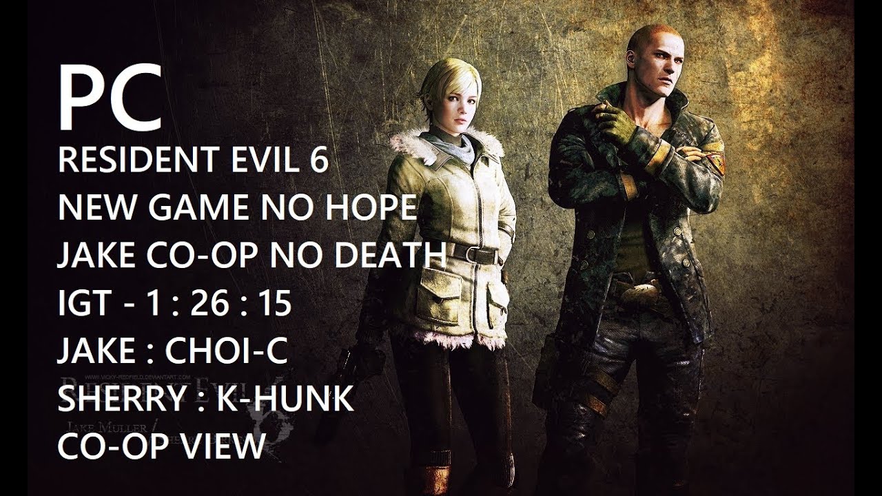 [PC] Resident Evil 6 NG No Hope Jake Co-op Speedrun IGT-1:26:15