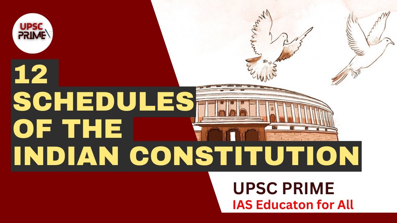 Schedules of the Indian Constitution| 12 Schedules| UPSC Prime IAS Education for All