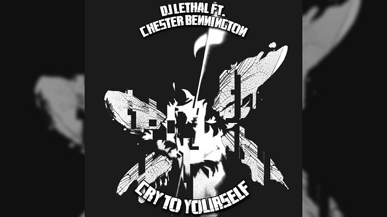 DJ Lethal - Cry To Yourself (feat. Chester Bennington)