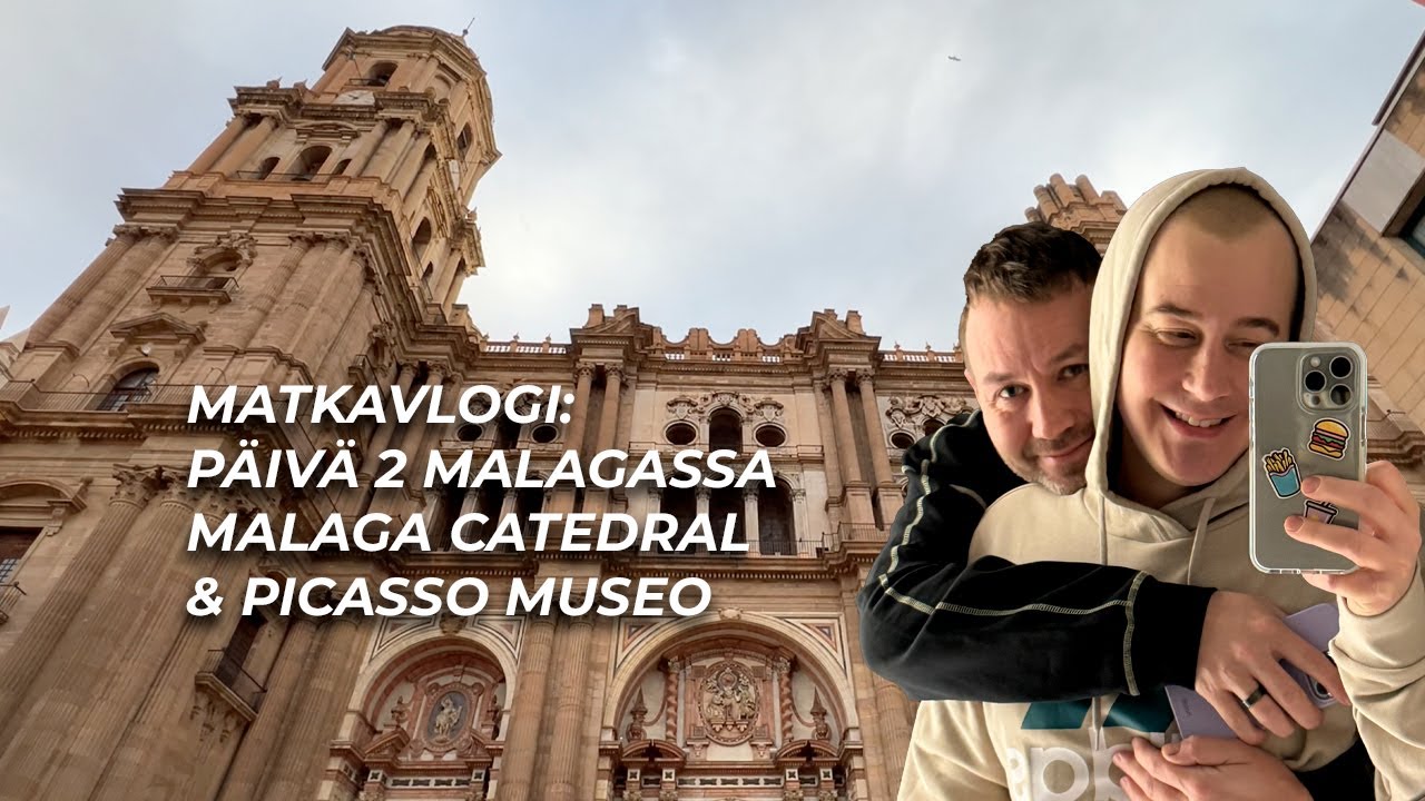 Matkavlogi: päivä 2 Malagassa (Malagan katedraali & Picasson museo)