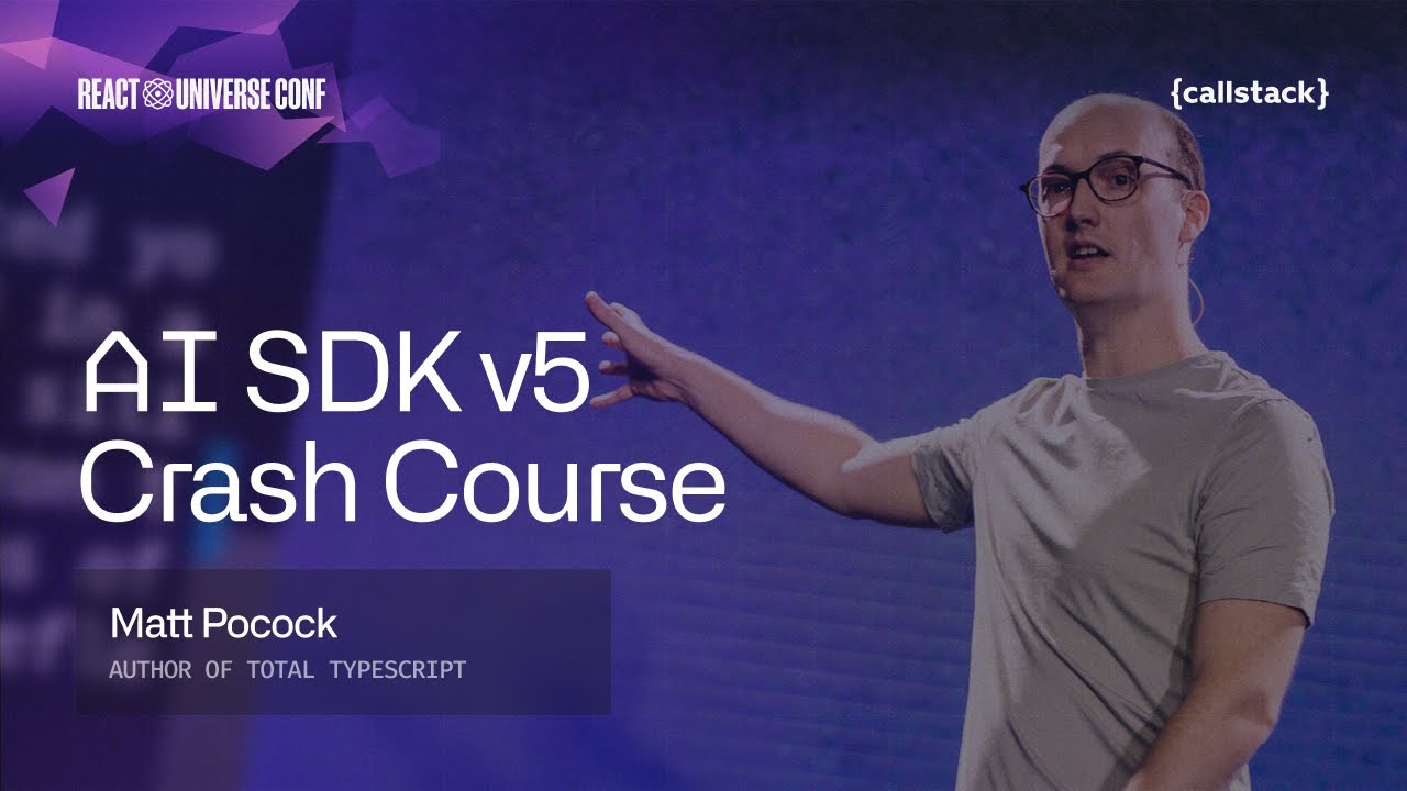 AI SDK v5: A Crash Course | Matt Pocock at React Universe Conf 2025