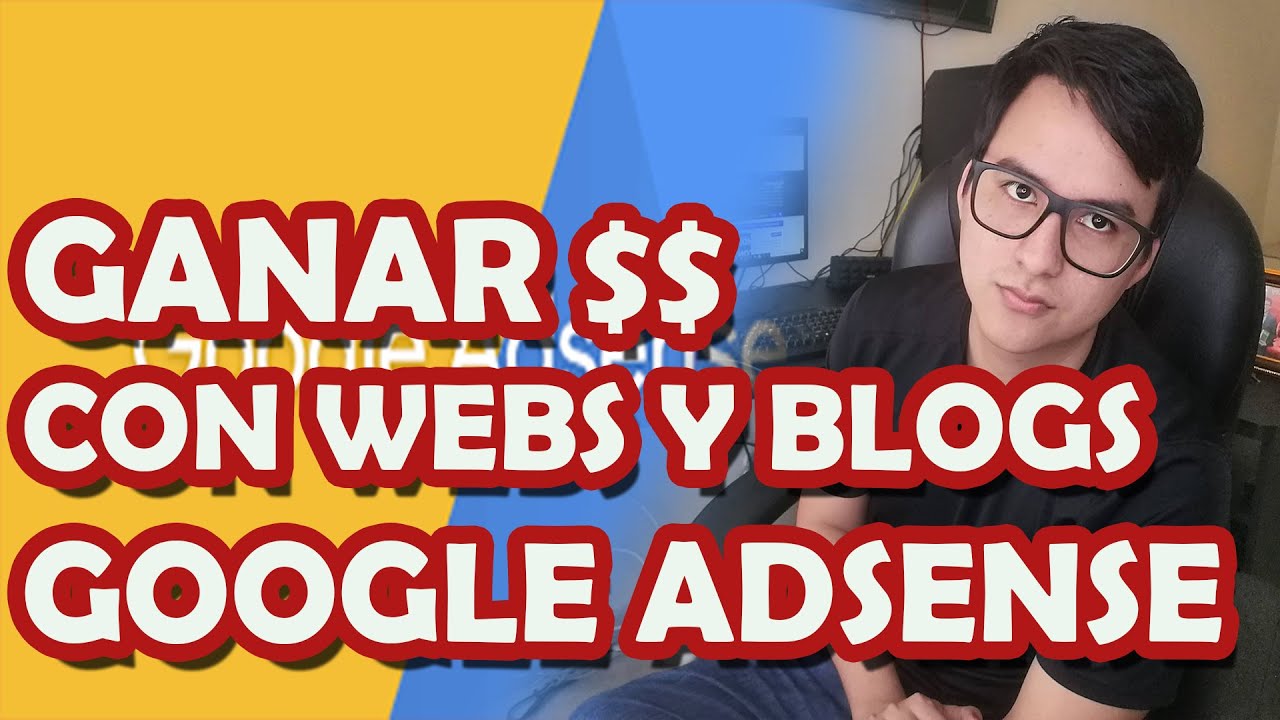 ✅ GANAR DINERO CON PAGINAS WEB Y BLOGS CON GOOGLE ADSENSE | ASI SE HACE