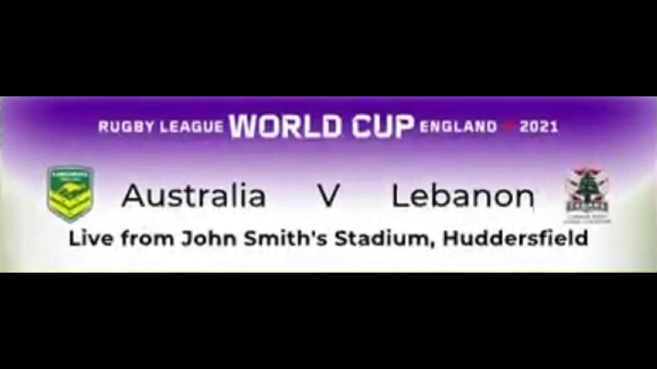 RLWC 2021..Game 25..(Q/Final 1)..Australia v Lebanon