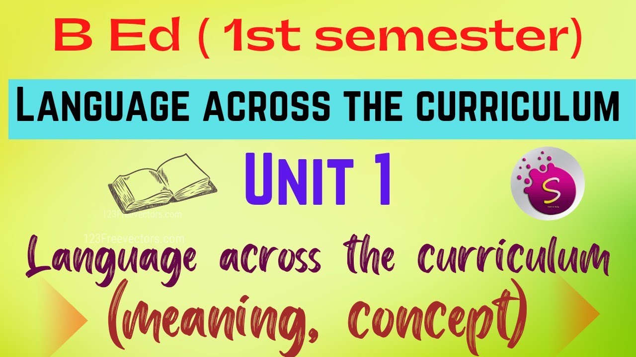 Meaning and concept of language across the curriculum / unit 1 / b.ed / 1st semester new syllabus