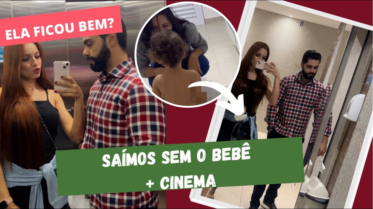 SA&Iacute;MOS SEM A BABY! CINEMA COM O MARIDO! ELA FICOU BEM ?