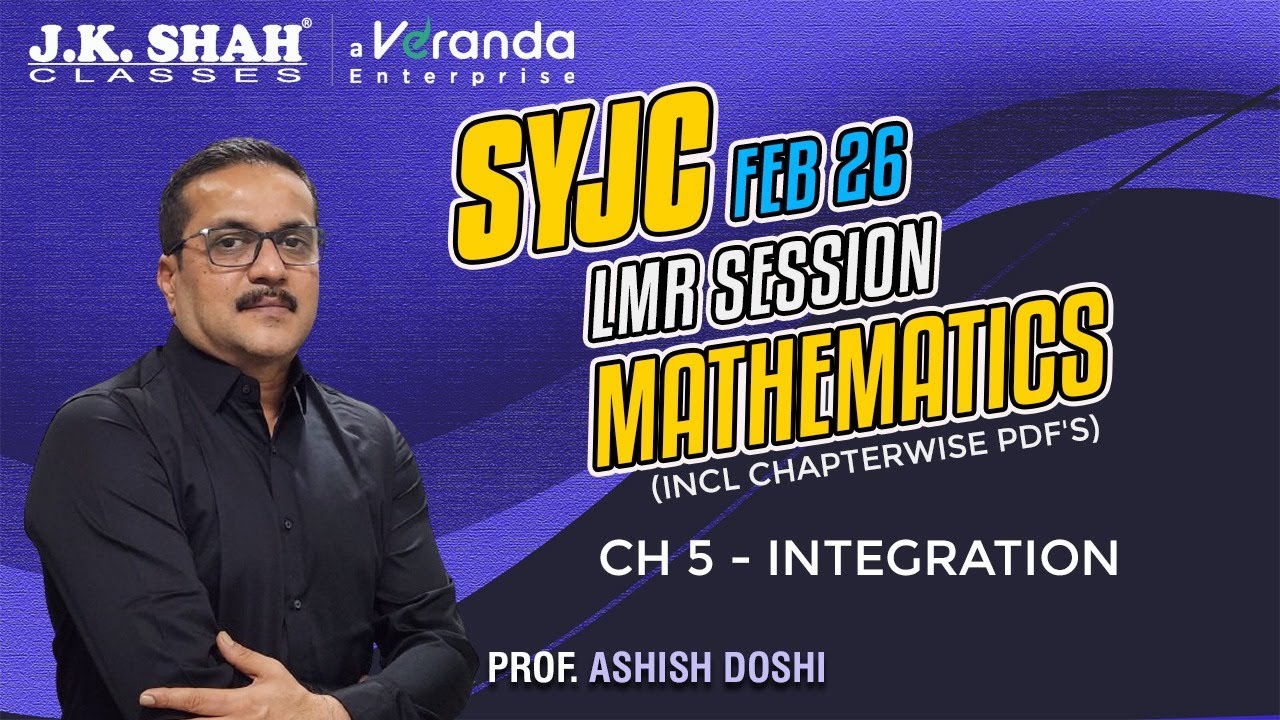 Ch 5 Integral Calculus | SYJC FEB 25 - 26 LMR Session
