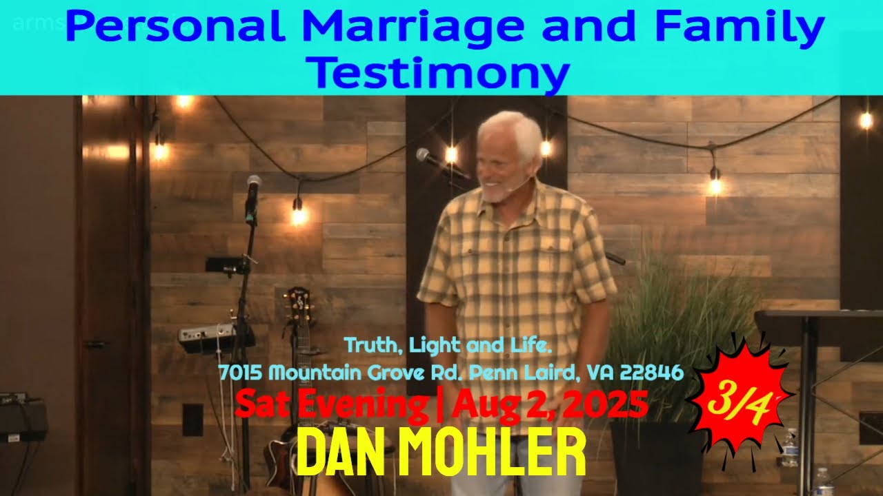✝️ Personal Marriage and Family Testimony - Dan Mohler