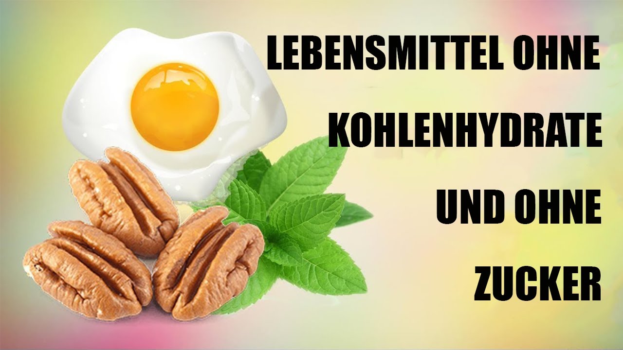 Die 7 besten Lebensmittel ohne Kohlenhydrate und ohne Zucker!