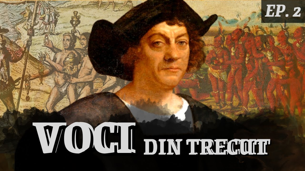 Atrocitățile lui Columb. Istoria ascunsa | VOCI DIN TRECUT | Episodul 2