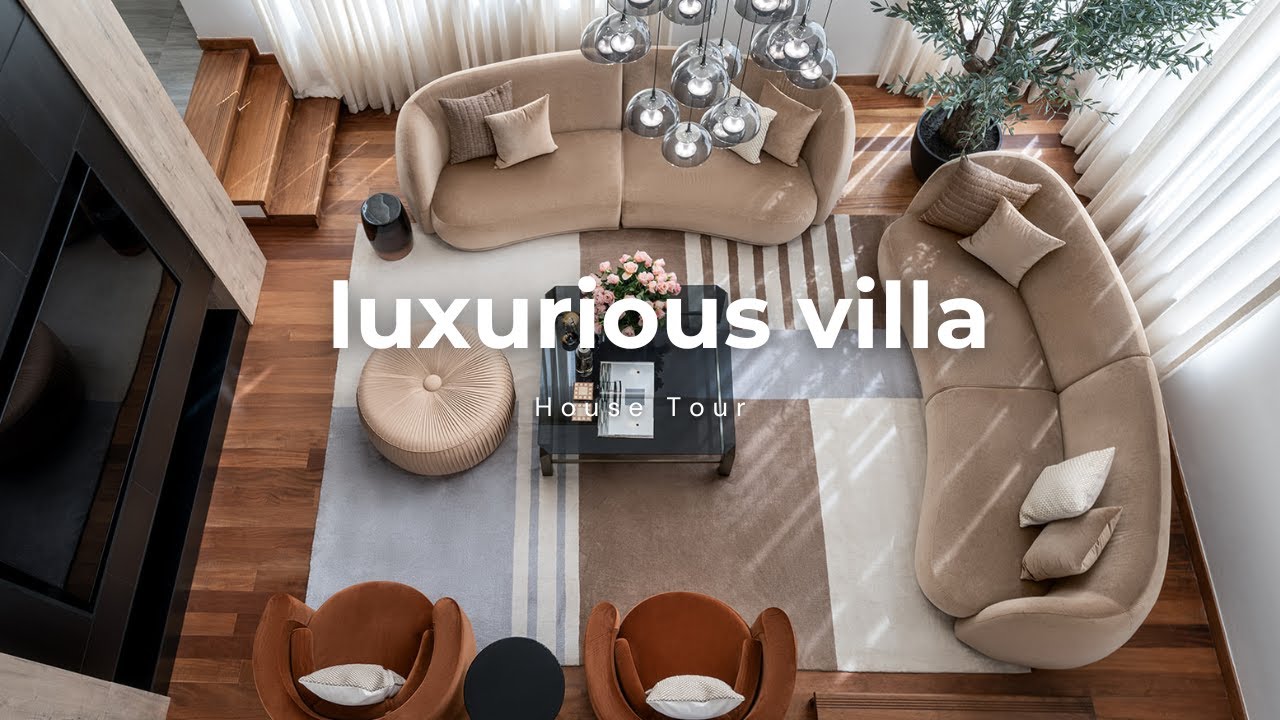 Interior Design | Luxurious Villa Reveal |Design & Furnishing Project | House Tour