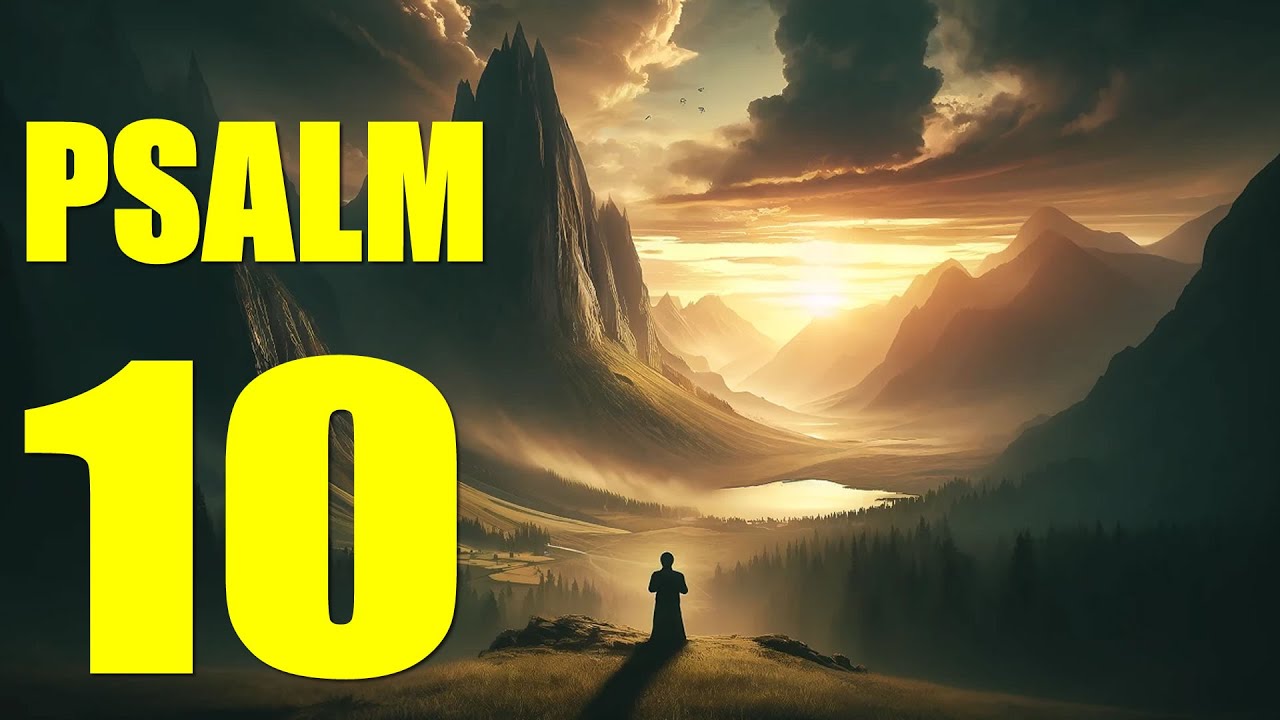 Psalm 10 Reading: Seeking Justice and Comfort in Adversity (With words - KJV)