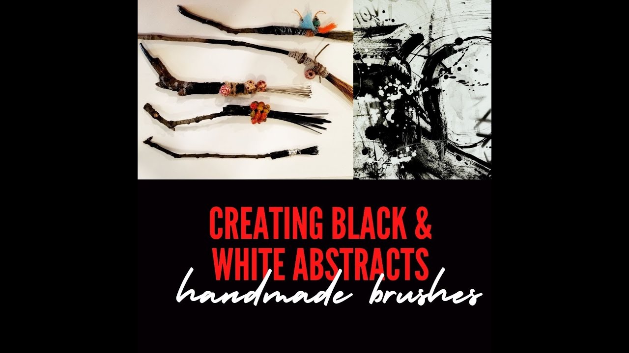 Handmade Brushes I make. Using fun tools in my Abstracts, Black and White Paintings using tools