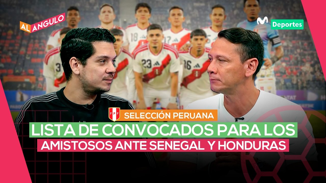 SELECCIÓN PERUANA: ANÁLISIS DE LA PRIMERA LISTA DE CONVOCADOS DE MANO MENEZES | AL ÁNGULO 🥅⚽