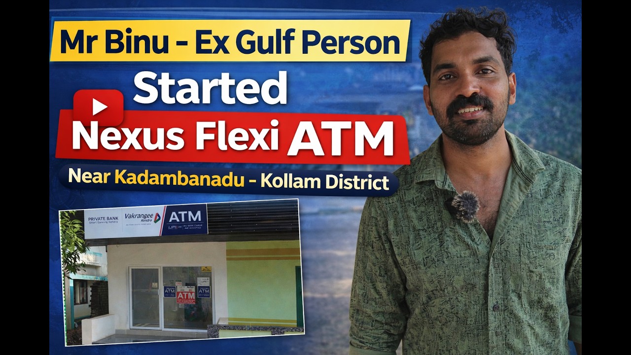 Gulf Returnee Mr. Binu Starts Nexus Flexi ATM Business | Kadambanadu, Kollam