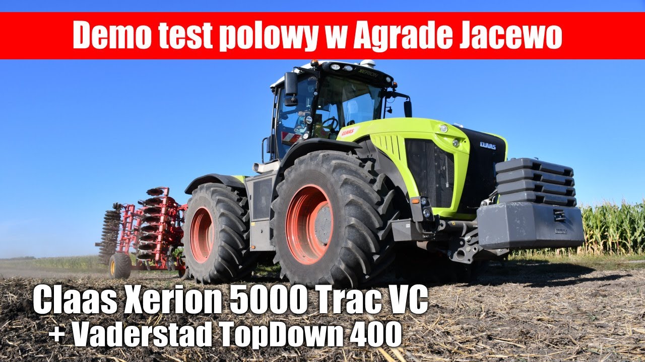 CLAAS XERION 5000 TRAC VC &ndash; demo test polowy w gospodarstwie Agrade Jacewo