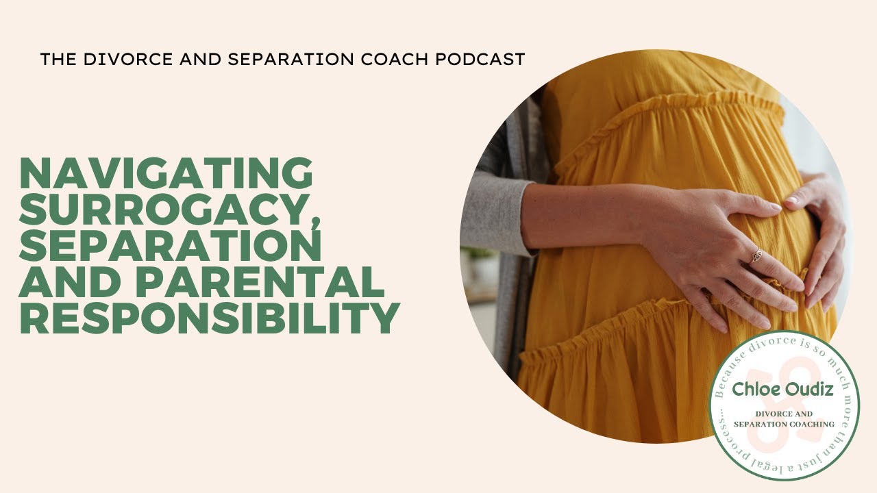 Navigating surrogacy, separation and parental responsibility