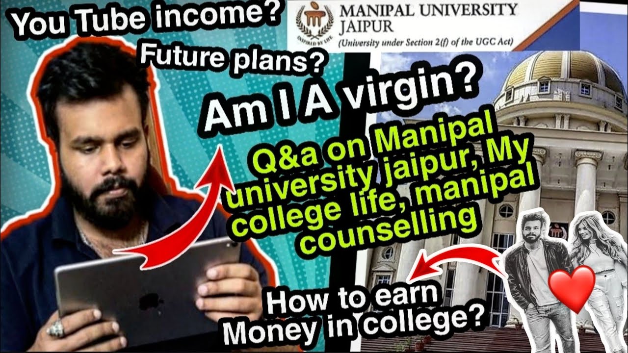 A detailed QnA on my College life, Manipal University Jaipur, Manipal Counselling, Life at Manipal
