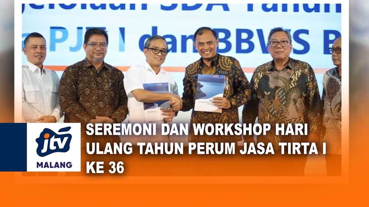 SEREMONI DAN WORKSHOP HARI ULANG TAHUN PERUM JASA TIRTA I KE 36 | JTV MALANG