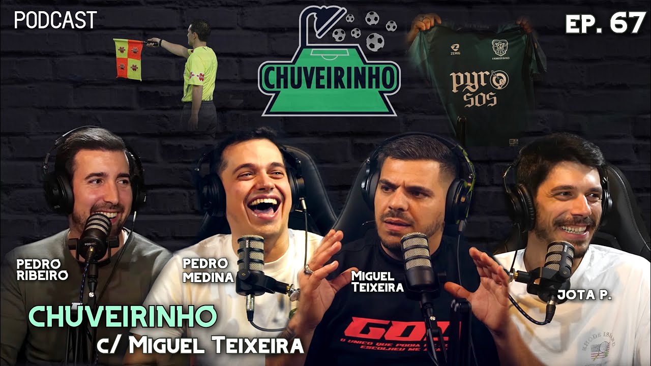 CHUVEIRINHO - C/ Miguel Teixeira - EP.67