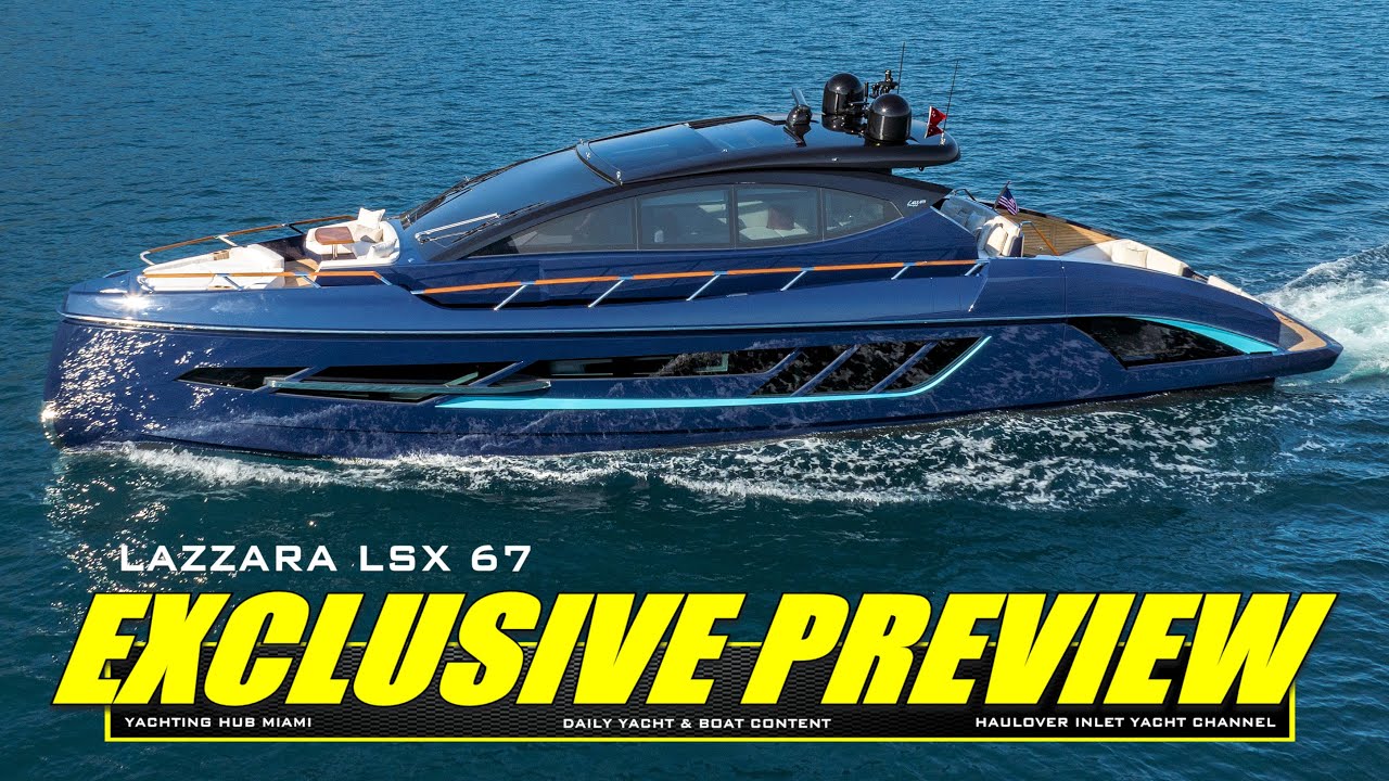 WE CAN'T WAIT TO SEE IT IN HAULOVER INLET | LAZZARA LSX67 NORTH AMERICAN PREVIEW | EXCLUSIVE CONTENT