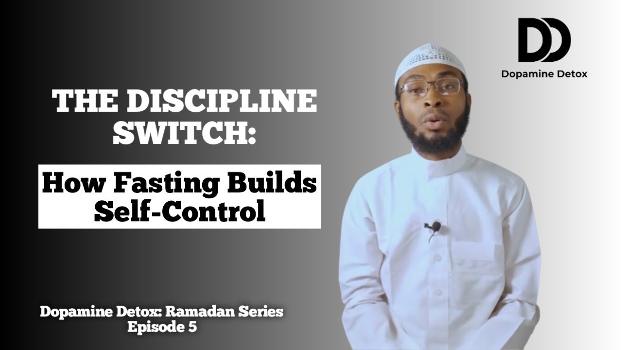 The Discipline Switch: How Fasting Builds Self-Control by khidr Ibrahim Dopamine Detox — Episode 5