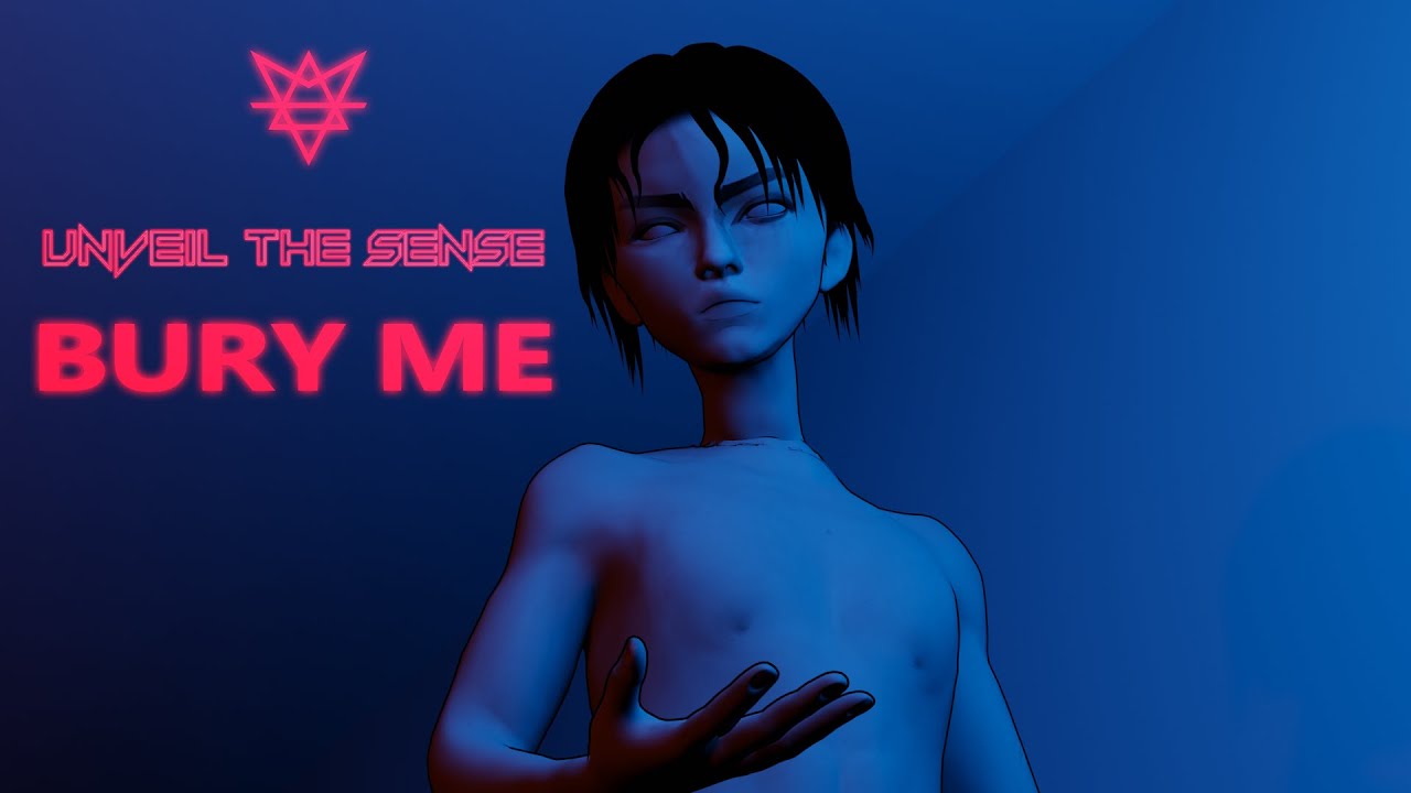 Unveil The Sense - Bury Me (Official Music Video)