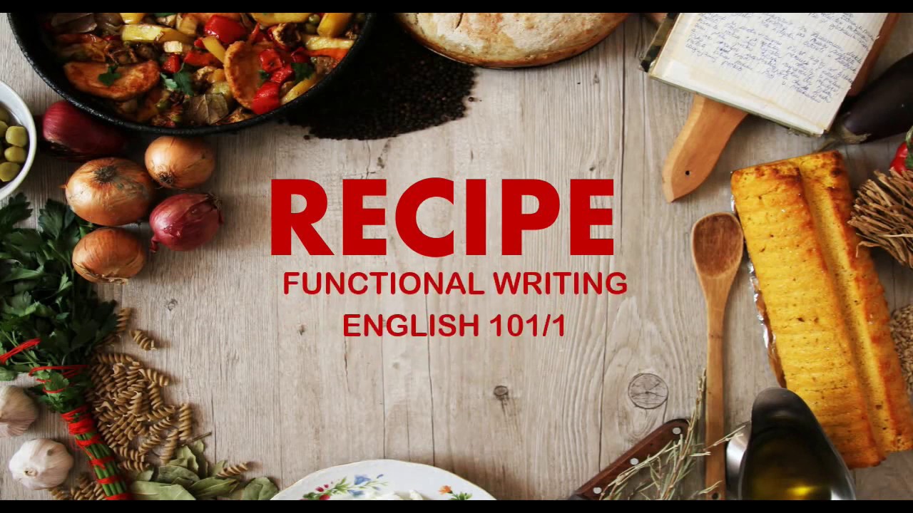 FUNCTIONAL WRITING -HOW TO WRITE RECIPE|