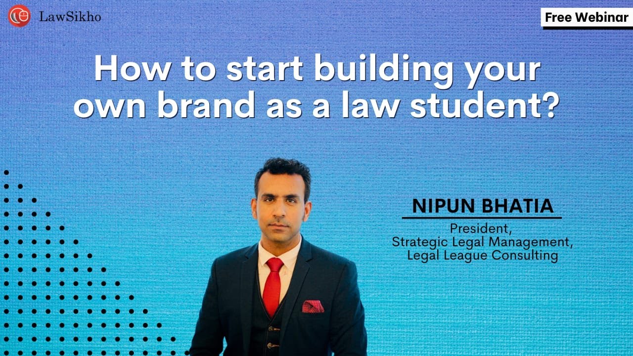 How to start building your own brand as a law student? | Nipun Bhatia