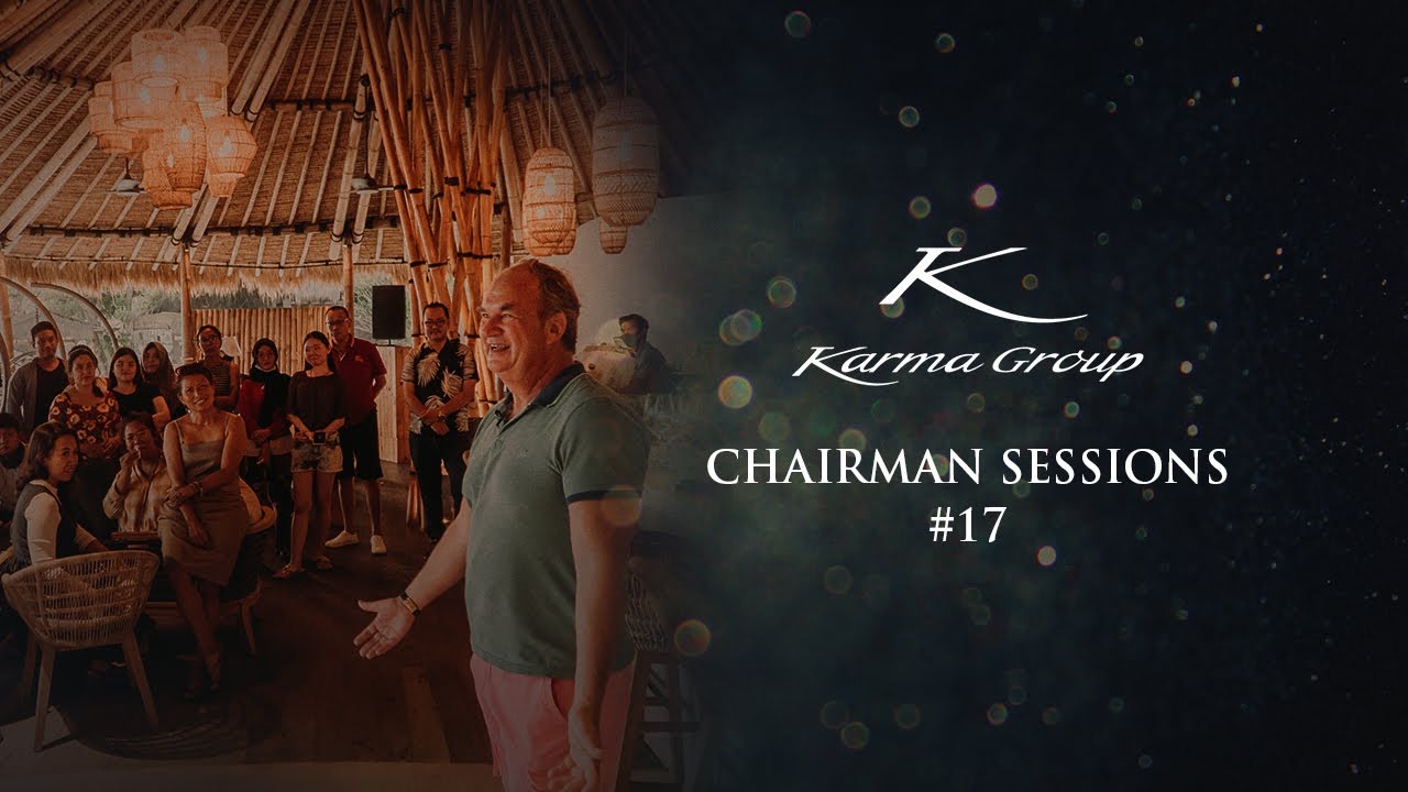 Karma Group Chairman Sessions #17